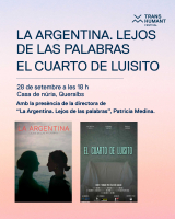 LA ARGENTINA. LEJOS DE LAS PALABRAS / EL CUARTO DE LUISITO a QUERALBS