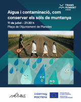 11.07.26 Aigua i contaminació, com conservar els sòls de muntanya a Planoles